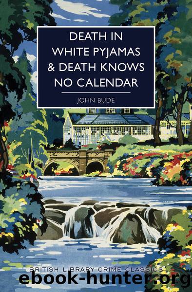 Death in White Pyjamas  Death Knows No Calendar by John Bude