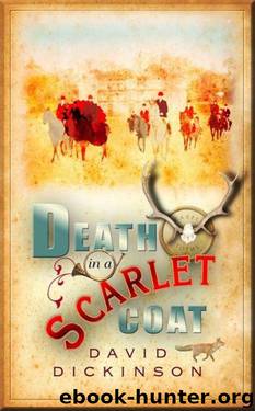 Death in a Scarlet Coat by David Dickinson