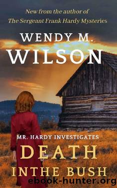 Death in the Bush (Mr. Hardy Investigates) by Wendy M. Wilson