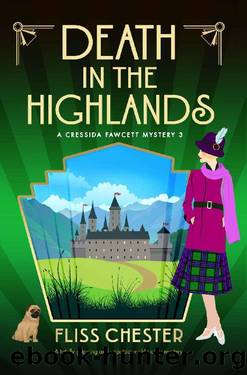 Death in the Highlands: A totally gripping and unputdownable cozy mystery (A Cressida Fawcett Mystery Book 3) by Fliss Chester