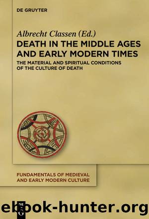 Death in the Middle Ages and Early Modern Time by Albrecht Classen (Ed.)