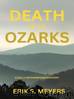 Death in the Ozarks A Sally Witherspoon Mystery by Erik S. Meyers