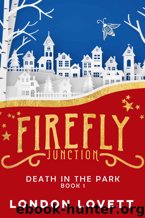 Death in the Park (Firefly Junction Cozy Mystery Book 1) by London Lovett