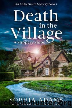 Death in the Village: A Slippery Slope by Sophia Adams