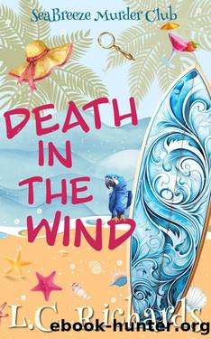 Death in the Wind: A SeaBreeze Island Murder Club Mystery Book 1 (SeaBreeze Island Murder Mystery Club) by L. C. Richards