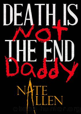 Death is Not the End, Daddy by Nate Allen