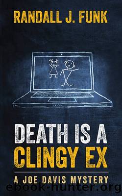 Death is a Clingy Ex by Randall J. Funk
