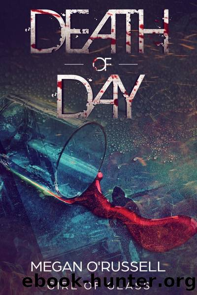 Death of Day_A Girl of Glass Story by Megan O'Russell & Ink Worlds Press