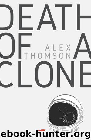Death of a Clone by Alex Thomson