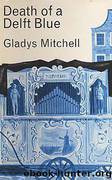 Death of a Delft Blue by Gladys Mitchell
