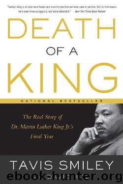 Death of a King: The Real Story of Dr. Martin Luther King Jr.'s Final Year by Tavis Smiley