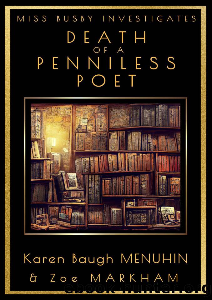 Death of a Penniless Poet (Miss Busby Investigates Book 2): A 1920s Cotswolds Murder Mystery by Karen Baugh Menuhin & Zoe Markham