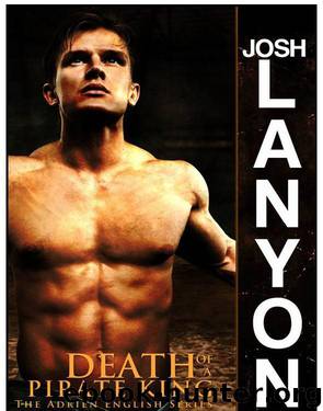 Death of a Pirate King: Adrien English 4 by Josh Lanyon