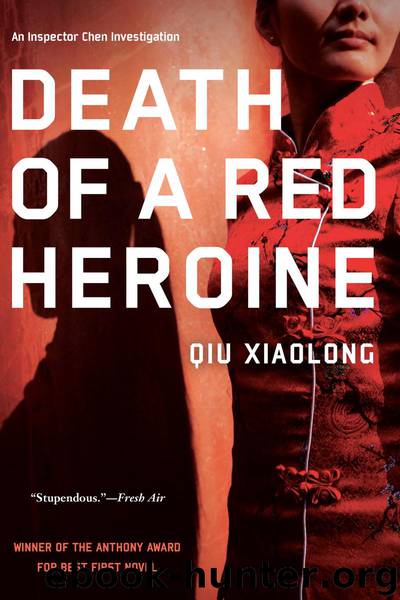 Death of a Red Heroine (An Inspector Chen Investigation) by Qiu Xiaolong