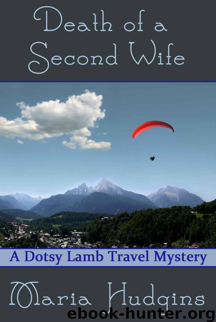 Death of a Second Wife (A Dotsy Lamb Travel Mystery) by Hudgins Maria