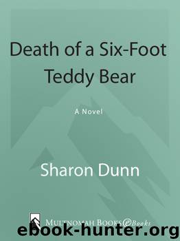 Death of a Six-Foot Teddy Bear by Sharon Dunn