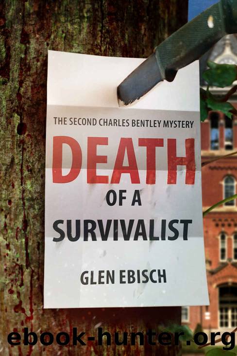 Death of a Survivalist (The Charles Bentley Mysteries Book 2) by Glen Ebisch