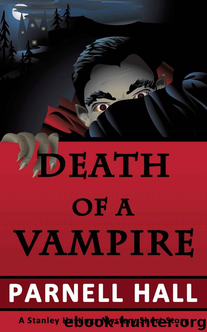 Death of a Vampire (Stanley Hastings Mystery, A Short Story) by Parnell Hall