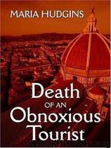 Death of an Obnoxious Tourist by Maria Hudgins