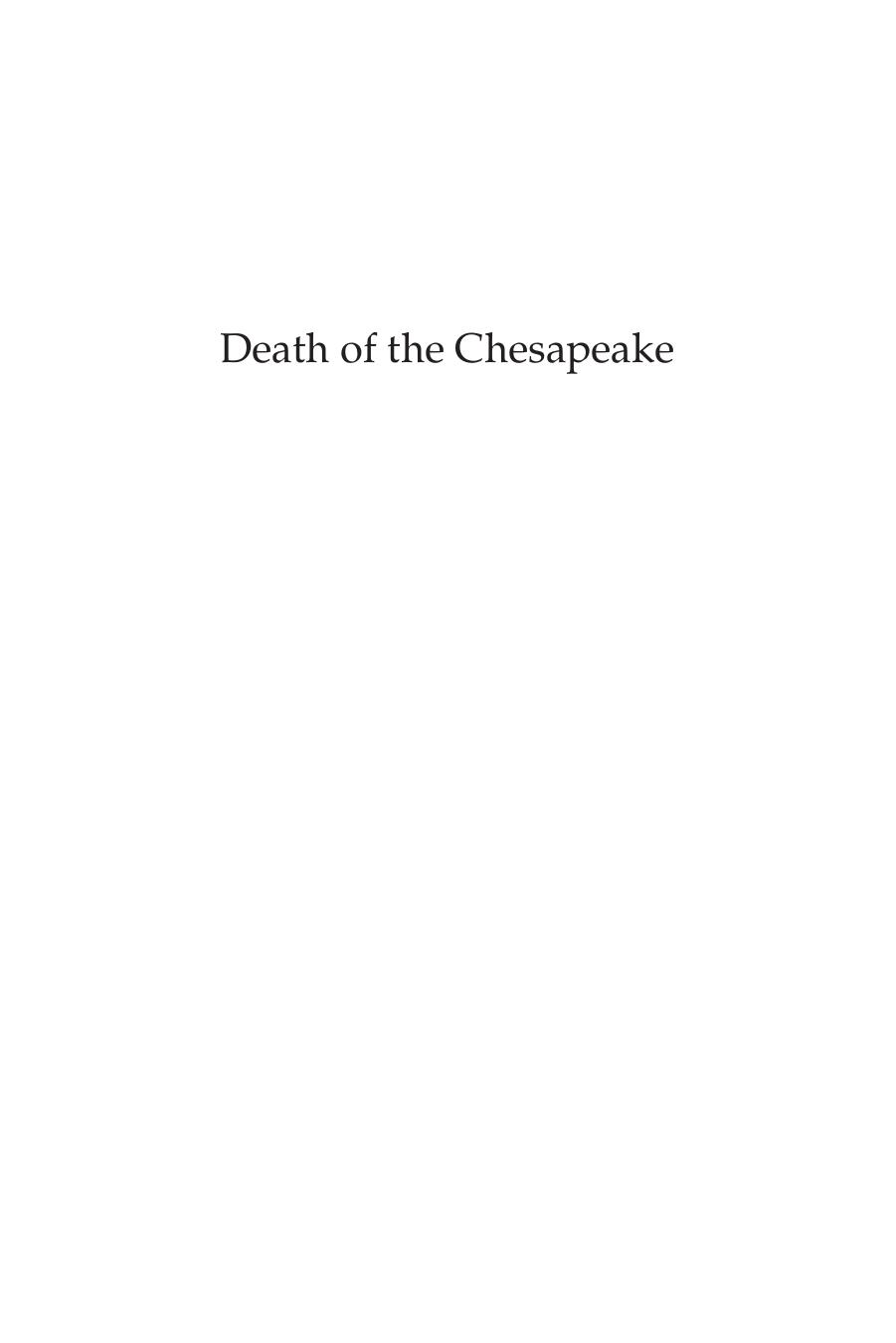Death of the Chesapeake: A History of the Military's Role in Polluting the Bay by Richard D. Albright(auth.)