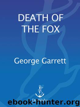 Death of the Fox by George Garrett