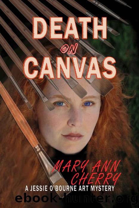 Death on Canvas (The Jessie O'Bourne art mysteries Book 1) by Mary Ann Cherry