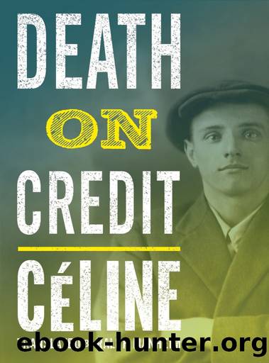 Death on Credit by Louis-Ferdinand Céline