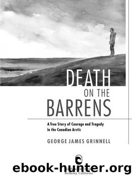 Death on the Barrens by George James Grinnell