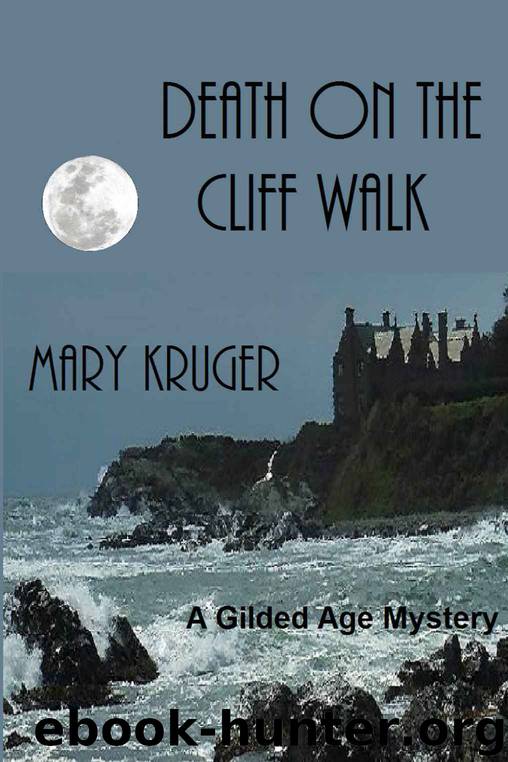 Death on the Cliff Walk (The Gilded Age Mysteries Book 1) by Mary Kruger