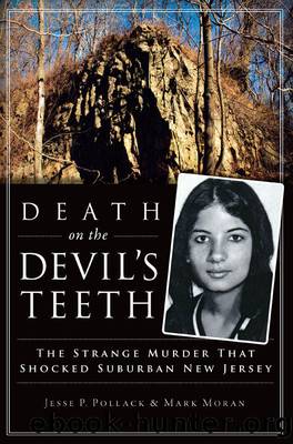 Death on the Devil's Teeth: The Strange Murder That Shocked Suburban New Jersey (True Crime) by Jesse P. Pollack & Mark Moran