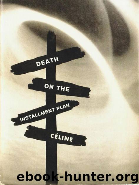 Death on the Installment Plan by Louis-Ferdinand Celine