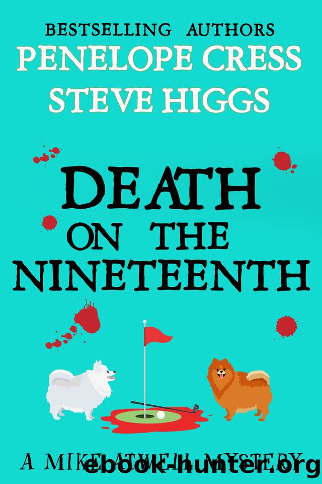 Death on the Nineteenth: A Mike Atwell Mystery: Book 3 (Mike Atwell Mysteries) by Penelope Cress & Steve Higgs