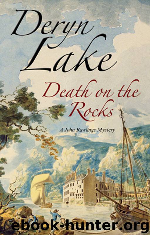 Death on the Rocks--A John Rawlings Eighteenth Century British Mystery by Deryn Lake