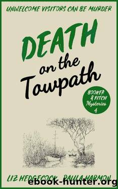 Death on the Towpath (Booker & Fitch Mysteries Book 4) by Liz Hedgecock & Paula Harmon