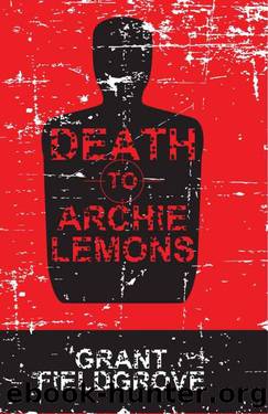 Death to Archie Lemons by Grant Fieldgrove