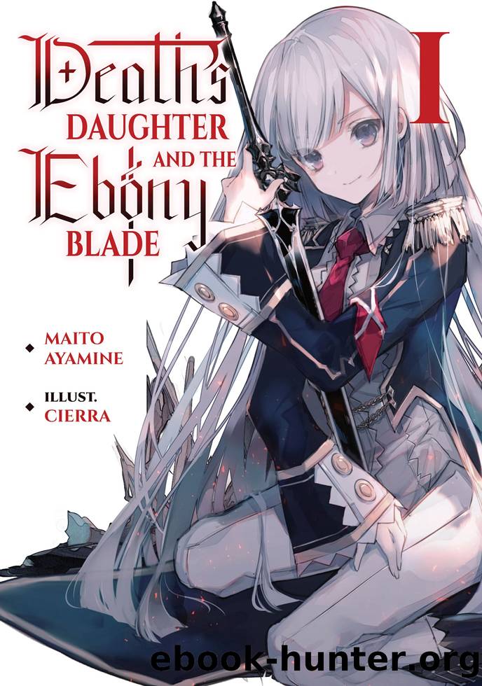 Death's Daughter and the Ebony Blade Volume 1 by Maito Ayamine