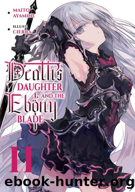 Death's Daughter and the Ebony Blade Volume 2 by Maito Ayamine