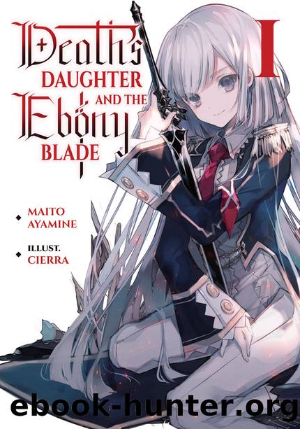 Death's Daughter and the Ebony Blade: Volume 1 [Complete] by Maito Ayamine