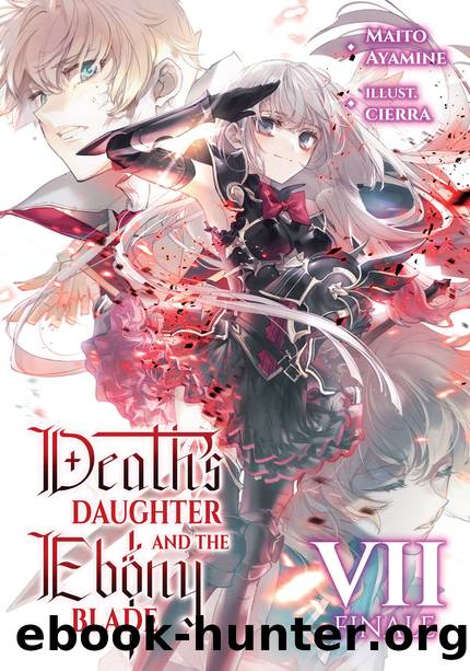 Death's Daughter and the Ebony Blade: Volume 7 Finale [Parts 1 to 2] by Maito Ayamine