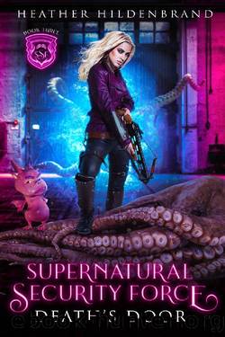 Death's Door (Supernatural Security Force Book 3) by Heather Hildenbrand