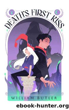 Death's First Kiss: Book 1: My High School Odyssey by William Butler