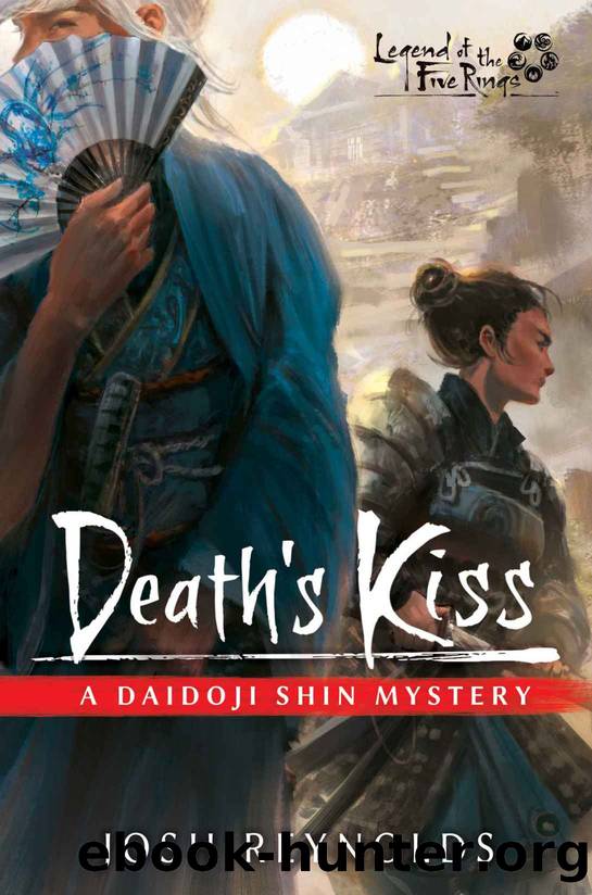 Death's Kiss: Legend of the Five Rings: A Daidoji Shin Mystery (The Daidoji Shin Mysteries Book 2) by Josh Reynolds