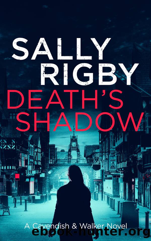 Death's Shadow: A Cavendish & Walker Novel - Book 13 by Sally Rigby