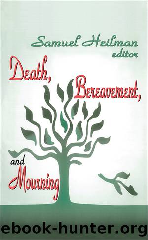 Death, Bereavement, and Mourning by Samuel C. Heilman