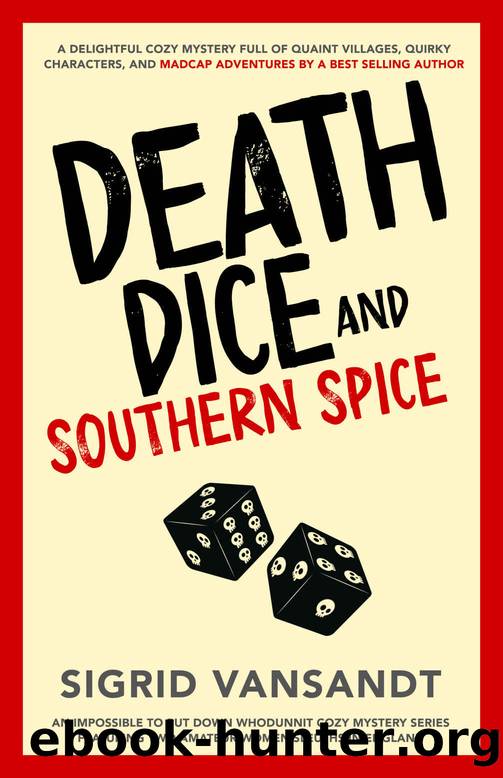 Death, Dice & Southern Spice: A Helen & Martha Cozy Mystery Series by Sigrid Vansandt