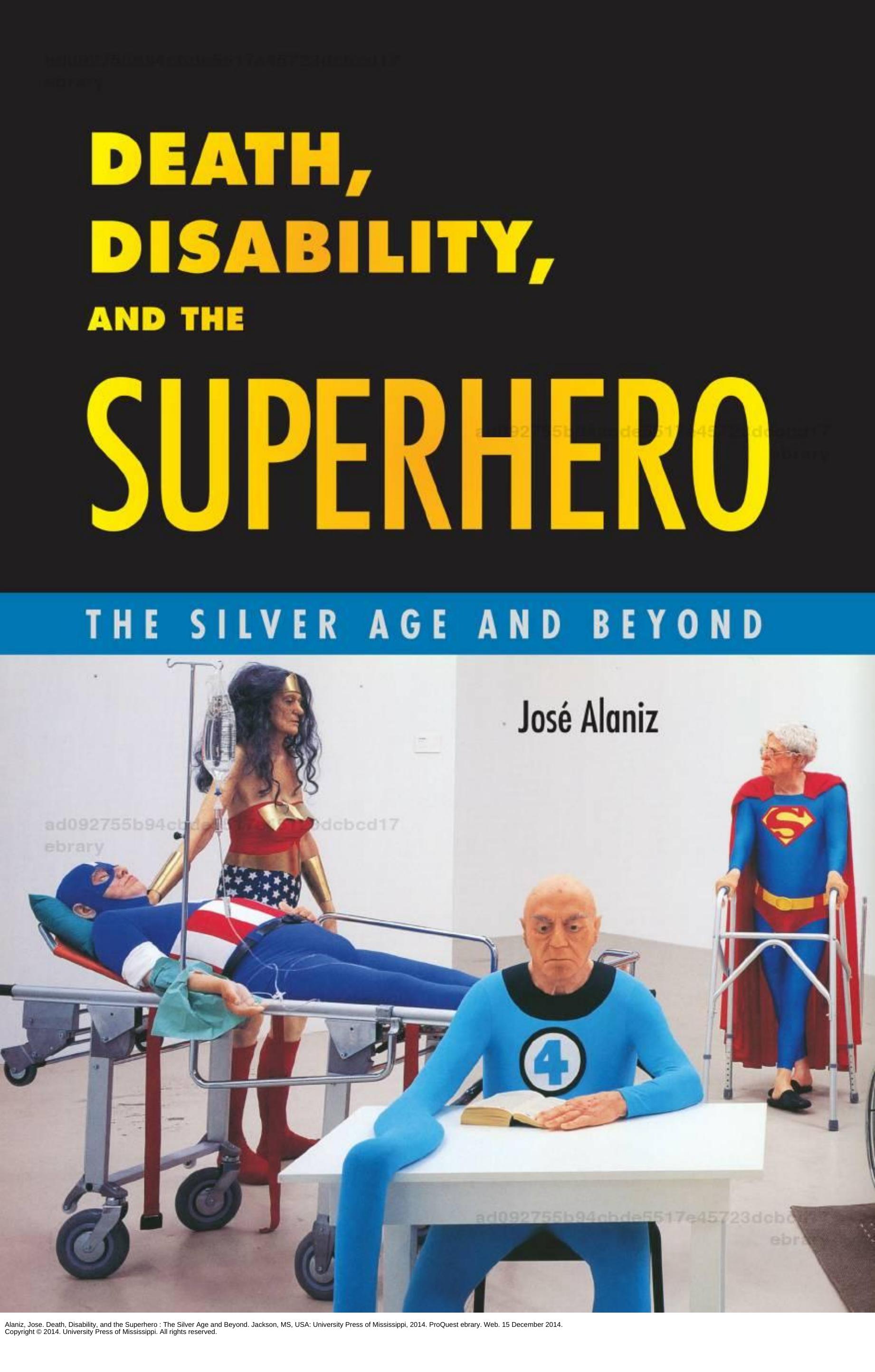 Death, Disability, and the Superhero: The Silver Age and Beyond by José Alaniz