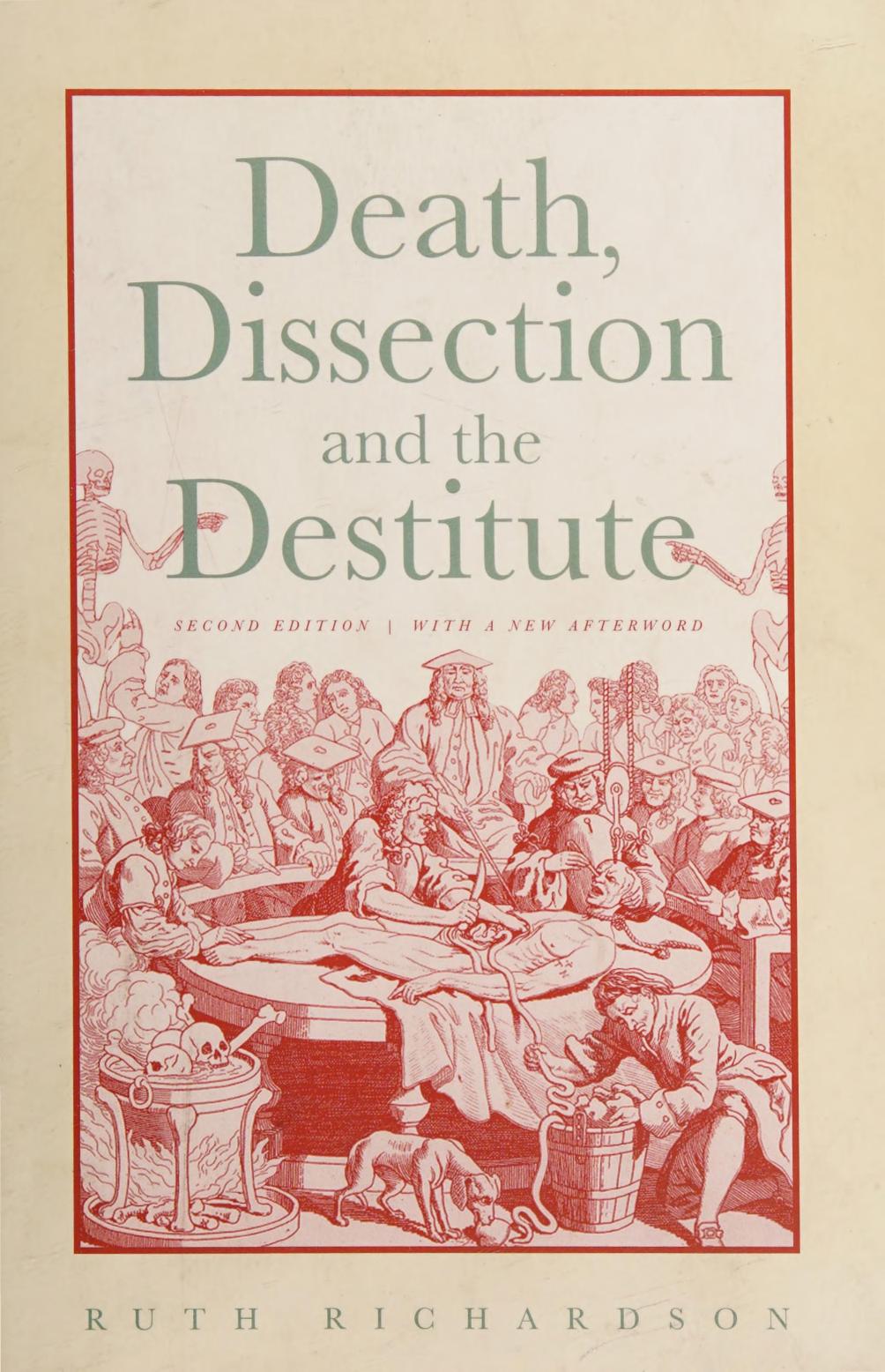 Death, Dissection and the Destitute by Ruth Richardson