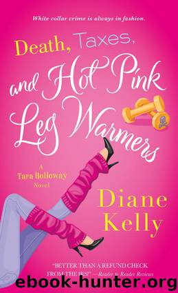 Death, Taxes, and Hot Pink Leg Warmers by Diane Kelly