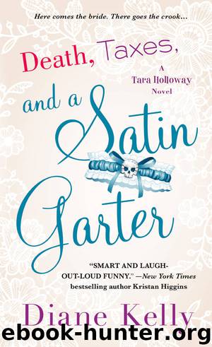Death, Taxes, and a Satin Garter by Kelly Diane