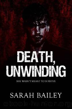 Death, Unwinding by Sarah Bailey